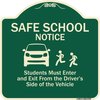 Signmission Designer Series-Safe School Students Must Enter And Exit From Driver Si, 18" L, 18" H, G-1818-9755 A-DES-G-1818-9755